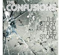 Confusions, the - The Story Behind the Story