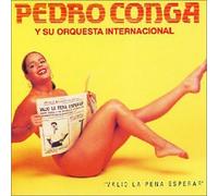 Conga, Pedro - Valio La Pena Esperar