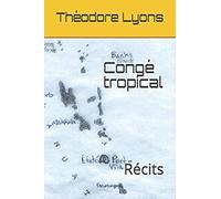 Congé Tropical: Récits Du Pacifique Sud