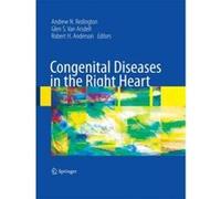 Congenital Diseases in the Right Heart - [Version Originale] Andrew N Redington, Glen Van Arsdell, Robert H Anderson, (Auteur)