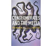 Conglomerates and the Media Erik Barnouw (Auteur)