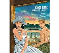 Congo Blanc Raives (Dessinateur), Eric Warnauts (Auteur)