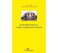 Jean-Serge Massamba-Makoumbou – Congo-Brazzaville – Conflits et politique de la mémoire – Broché