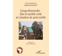 Congo-Brazzaville état et société civile en situation de post-conflit Etat et société civile en situation de post-conflit - Joseph Gamandzori - L'harmattan - broché - Essai