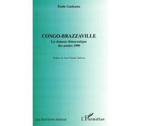 Congo-Brazzaville - La Clameur Démocratique Des Années 1990