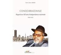 Congo Brazzaville regard sur 50 ans d'indépendance nationale 1960-2010 - Martin Mberi - L'harmattan - broché - Essai