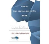 Congo - Code général des impôts 2026 Droit AfriqueDroit Afrique (Auteur)