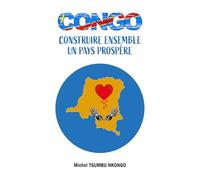 Congo - Construire ensemble un pays prospère