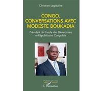 Congo, conversations avec Modeste Boukadia Christian Lagauche (Auteur)