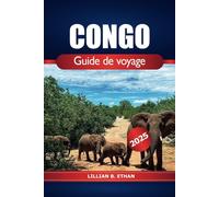Congo Guide de voyage 2025: Explorez l'attraction principale de l'île d'Idjwi, sa culture dynamique, ses joyaux cachés, ainsi que ses safaris et aventures animaliers en Afrique