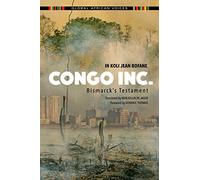 Congo Inc.: Bismarck's Testament