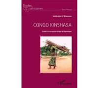 Ambroise V. Bukassa – Congo Kinshasa : Quand la corruption dirige la République – Broché – Essai