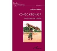 Congo Kinshasa Quand la corruption dirige la République - Ambroise V. Bukassa - L'harmattan - broché - Essai