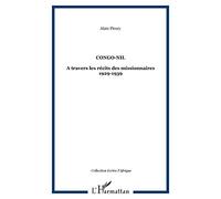 Congo-Nil A travers les récits des missionnaires 1929-1939 - Alain Fleury - L'harmattan - broché - Etude