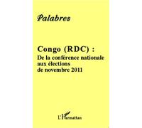 Congo (RDC) : De la conférence nationale aux élections de novembre 2011 - Polydor-Edgar M.M. Kabeya - L'harmattan - broché - Essai
