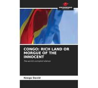 Congo: Rich Land or Morgue of the Innocent