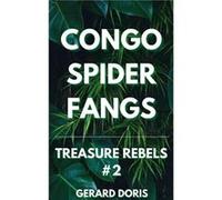 Congo Spider Fangs - Gerard Doris - Draft2Digital - Livre en Anglais Gerard DorisGerard Doris (Auteur)
