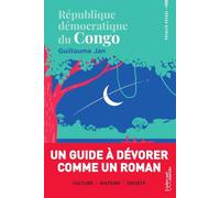 Congo - Un guide à dévorer comme un roman