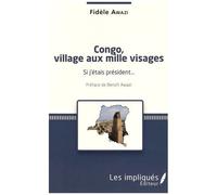 Congo, Village Aux Mille Visages - Si J'étais Président