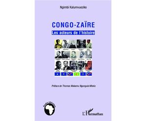Congo-Zaïre les acteurs de l'histoire - Ngimbi Kalumvueziko - L'harmattan - broché - Essai