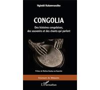 Congolia. Des histoires congolaises, des souvenirs et des chants qui parlent