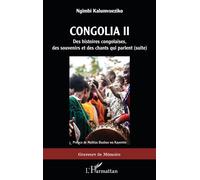 Congolia II Des histoires congolaises, des souvenirs et des chants qui parlent (suite) - Ngimbi Kalumvueziko - L'harmattan - broché - Etude