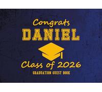 Congrats Daniel Class of 2026 Graduation Guest Book: Advice, Wishes, and Messages from Family and Friends | Graduation Party Sign-In and Memory Keepsake