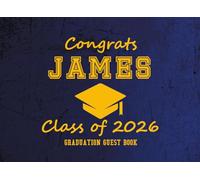 Congrats James Class of 2026 Graduation Guest Book: Graduation Party Sign-In and Memory Keepsake |Advice, Wishes, and Messages from Family and Friends