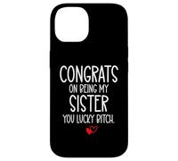 Congrats on Being My Sister You Lucky Big Sister Little Sis Coque pour iPhone 14