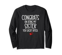 Congrats on Being My Sister You Lucky Big Sister Little Sis Manche Longue
