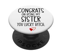 Congrats on Being My Sister You Lucky Big Sister Littler Sis PopSockets PopGrip Adhésif