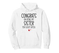 Congrats on Being My Sister You Lucky Big Sister Littler Sis Sweat à Capuche
