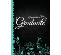 Congratulations Graduate: Graduation Party Guest Book I Elegant Black and Turquoise Binding I 100 Pages for Well Wishes, Memories & Keepsake with Gift ... High School College I Graduation Advice Book