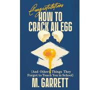 Congratulations: How to Crack an Egg