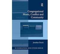 Congregational Music, Conflict And Community