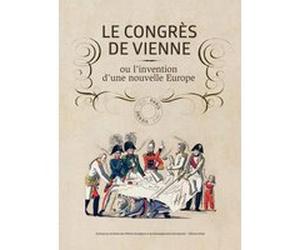 Congres de vienne invention d'une nouvelle europe Jacques Boudon (Auteur), Thierry Lentz (Auteur)
