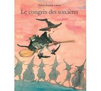 Sylvie Auzary-Luton – Le Congrès des sorcières – Album jeunesse – L'école des loisirs