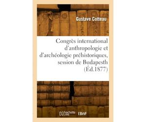 Congrès international d'anthropologie et d'archéologie préhistoriques, session de Budapesth