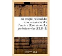 Congrès national des associations d'anciens élèves écoles professionnelles et pratiques de commerce Collectif (Auteur)