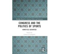 Congress and the Politics of Sports: Homefield Advantage