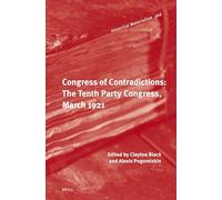 Congress of Contradictions: The Tenth Party Congress, March 1921