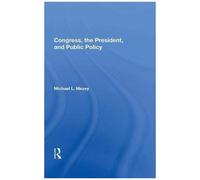 Congress, The President, And Public Policy