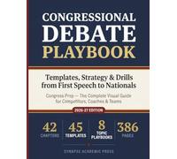 Congressional Debate Playbook: Templates, Strategy & Drills from First Speech to Nationals: Congress Prep - The Complete Visual Guide for Competitors, Coaches & Teams