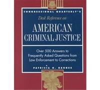 Congressional Quarterly's Desk Reference on American Criminal Justice Patricia G. Barnes (Auteur)