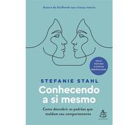 Conhecendo a si mesmo Como descobrir os padrões que moldam seu comportamento - Stefanie Stahl - Editora Sextante - ebook (ePub) - Livre