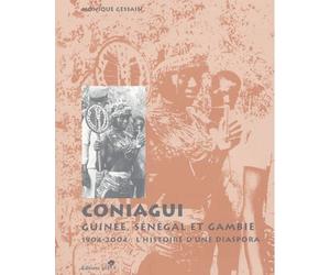 Coniagui Guinée, Sénégal et Gambie - 1904-2004 : l'histoire d'une diaspora - Monique Gessain - Sepia Eds - broché - Essai