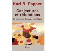 Karl R. Popper – Conjectures et réfutations – La croissance du savoir scientifique – Broché