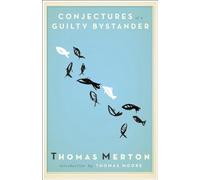 Thomas Merton – Conjectures d'un témoin coupable – Image (Martin Sellier)