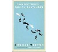 Thomas Merton – Conjectures d'un témoin coupable – Image (Martin Sellier)