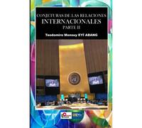 Conjeturas De Las Relaciones Internacionales: Parte Ii